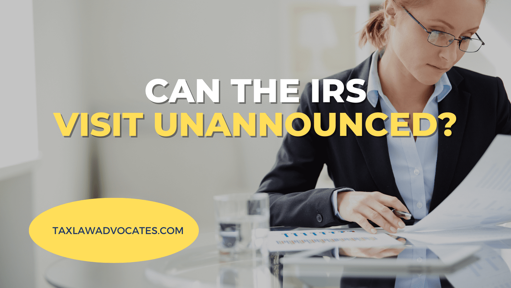 can the IRS visit unannounced